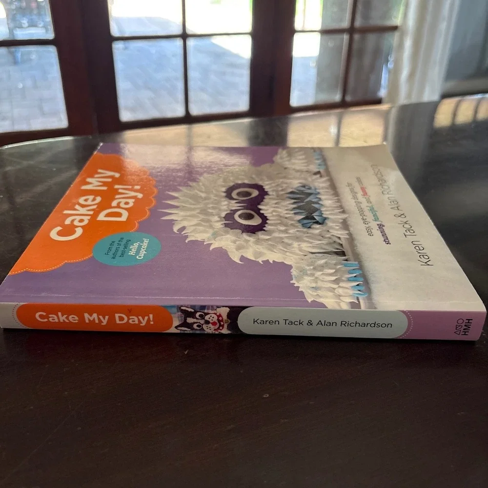 Cake My Day! Easy Eye-Popping Designs‎ Karen Tack Alan Richardson Paperback 2015